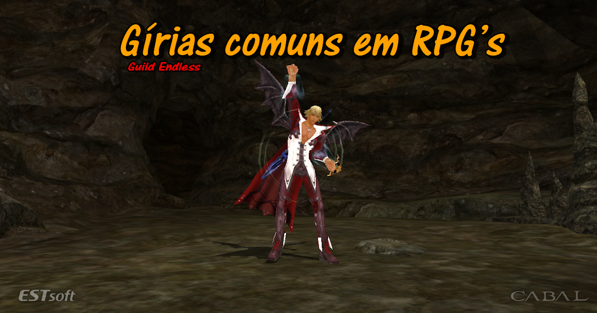 Gírias comuns em jogos RPG ~ Guild Endless